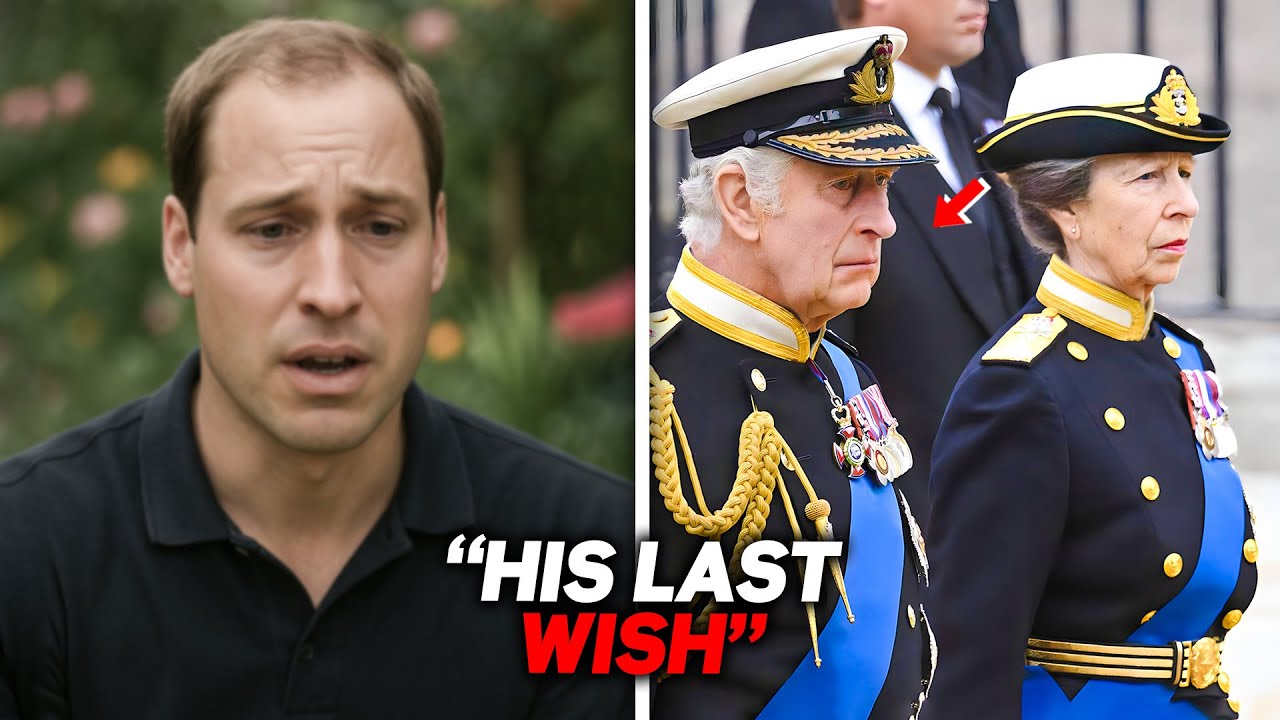Prince William BREAKS DOWN As Princess Anne REVEALS The King’s FINAL Wish: “I don’t accept…